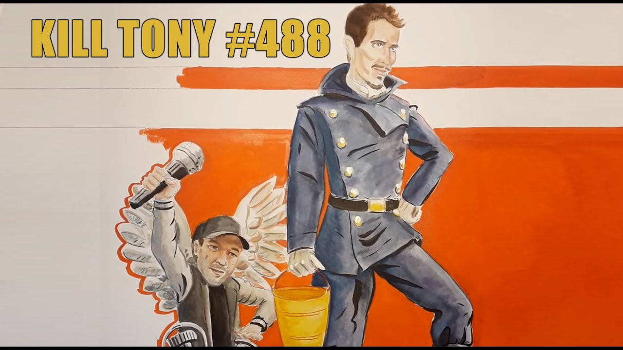 KILL TONY #488