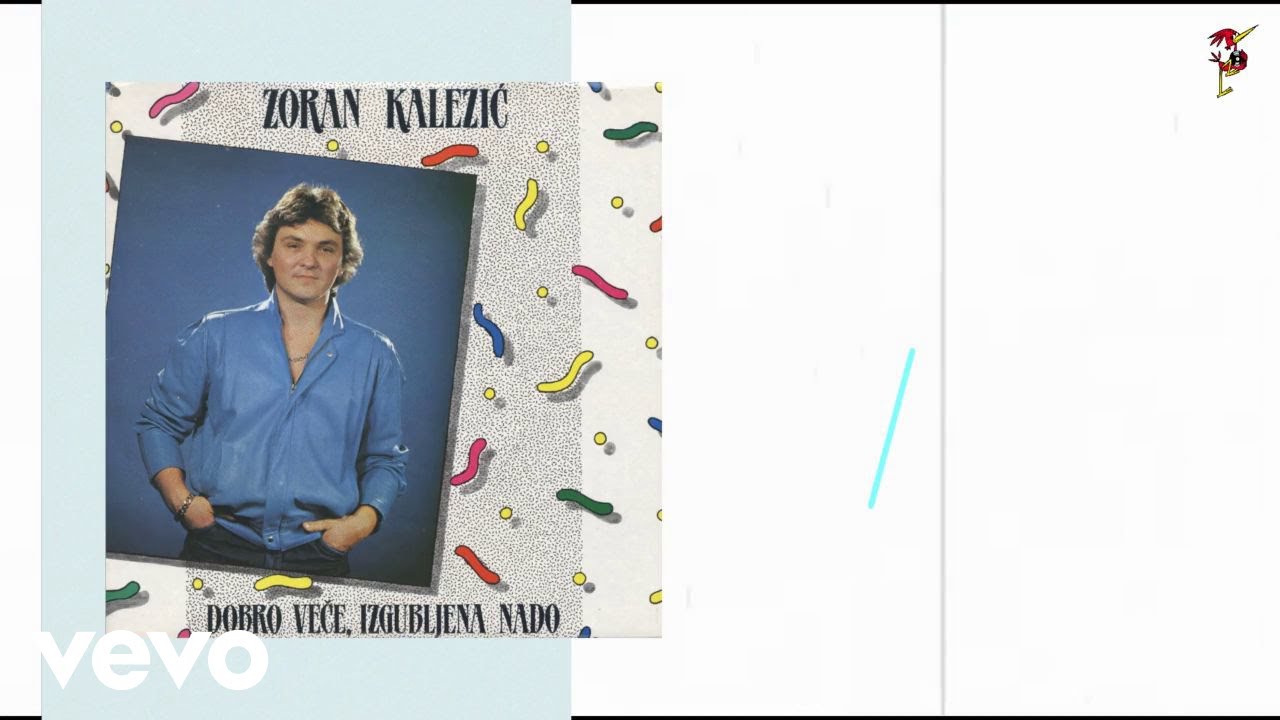 Zoran Kalezić - Dobro Veče Izgubljena Nado