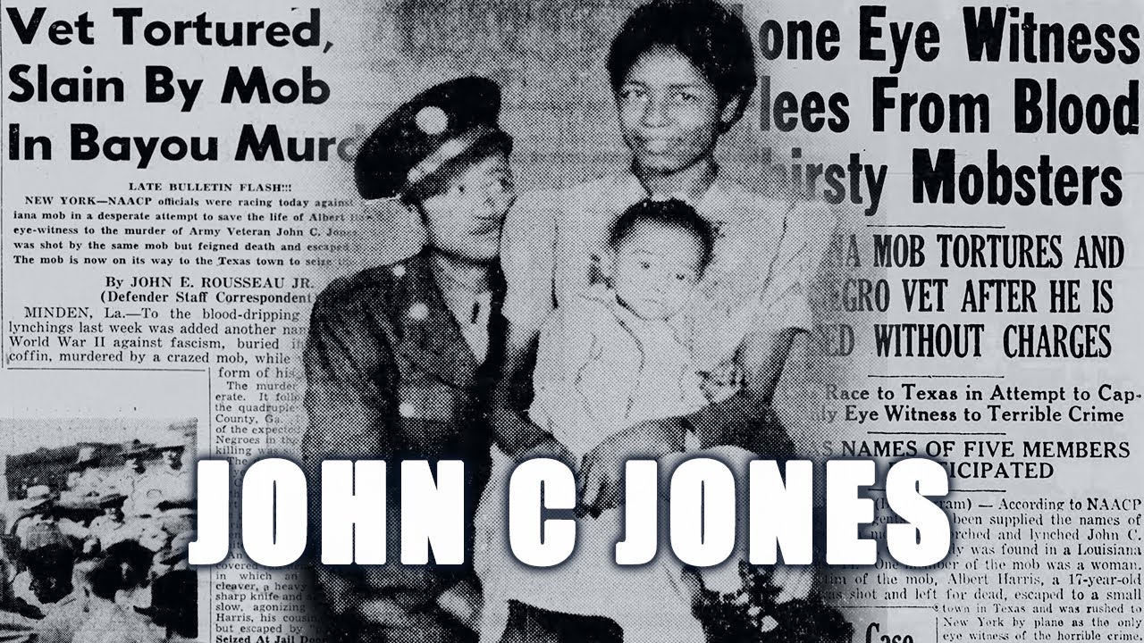 John C. Jones: Survived WWII. Only to be Lynched in 1946 Louisiana