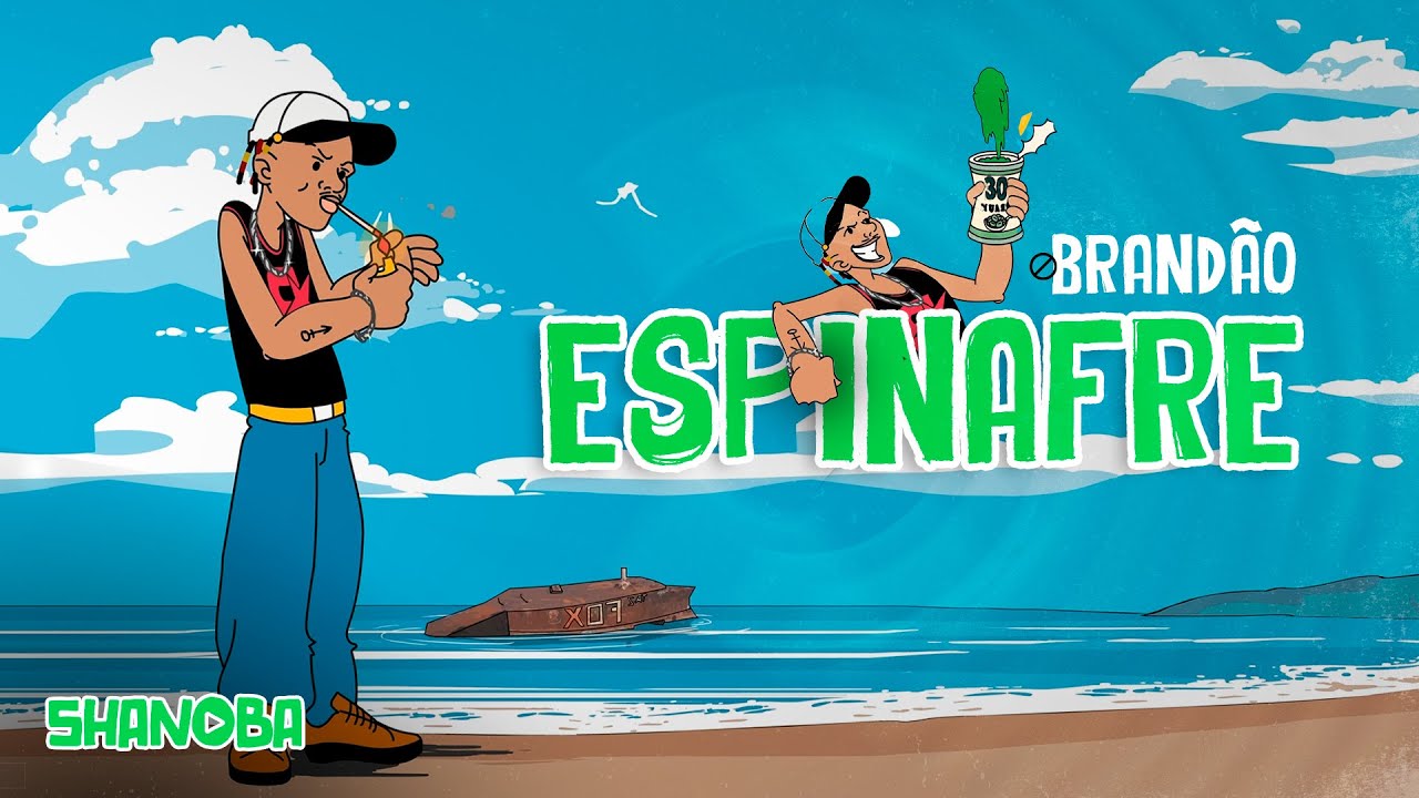 Brand&atilde;o - Espinafre (LETRA) | Shanoba