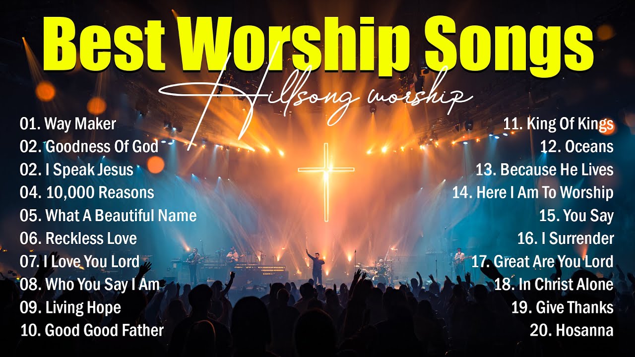 Hillsong Worship Best Praise Songs Collection 2025, Christian Songs Of Hillsong Worship Playlist