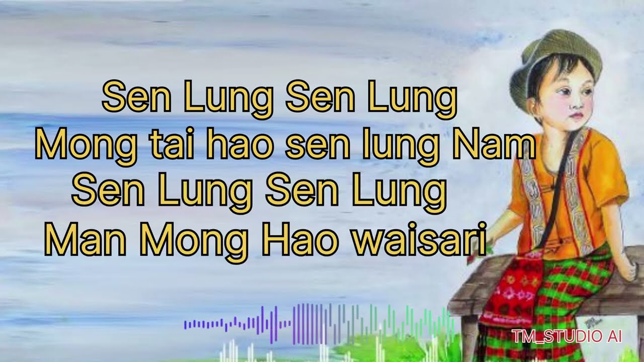 SEN LUNG SEN LUNG MONG TAI HAO 🎵TAI KHAMTI SONG KARAOKE VERSION
