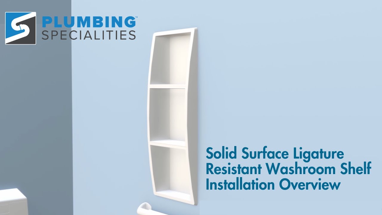 How to Install the Plumbing Specialities Solid Surface Ligature Resistant Washroom Shelf