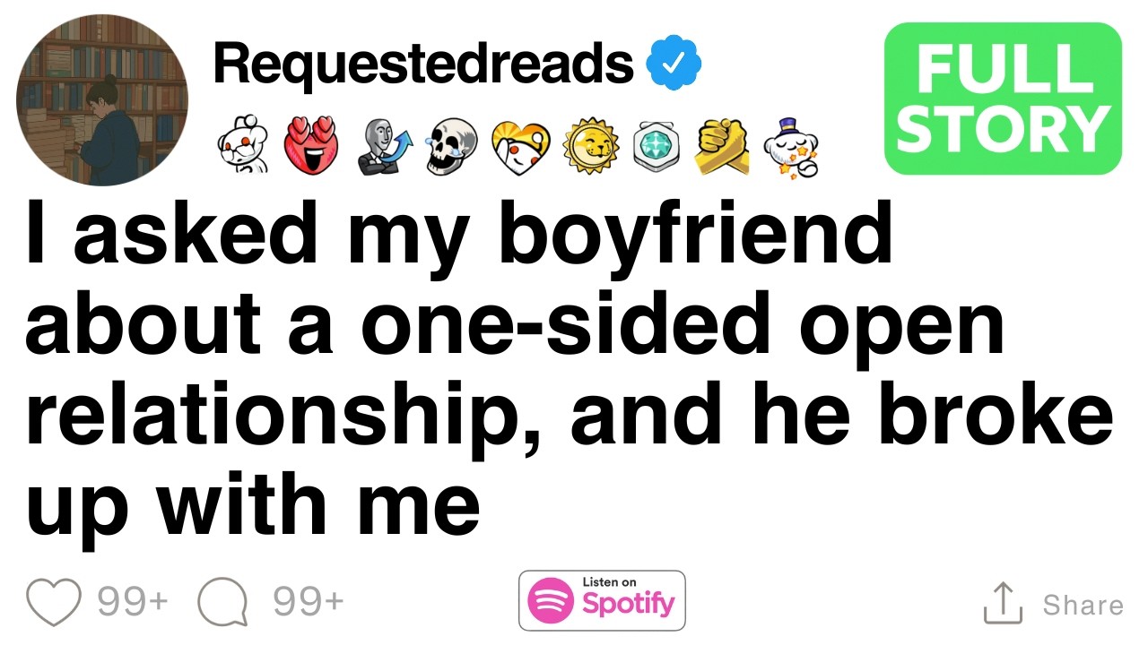 I asked my boyfriend about a one-sided open relationship, and he broke up with me [FULL STORY]