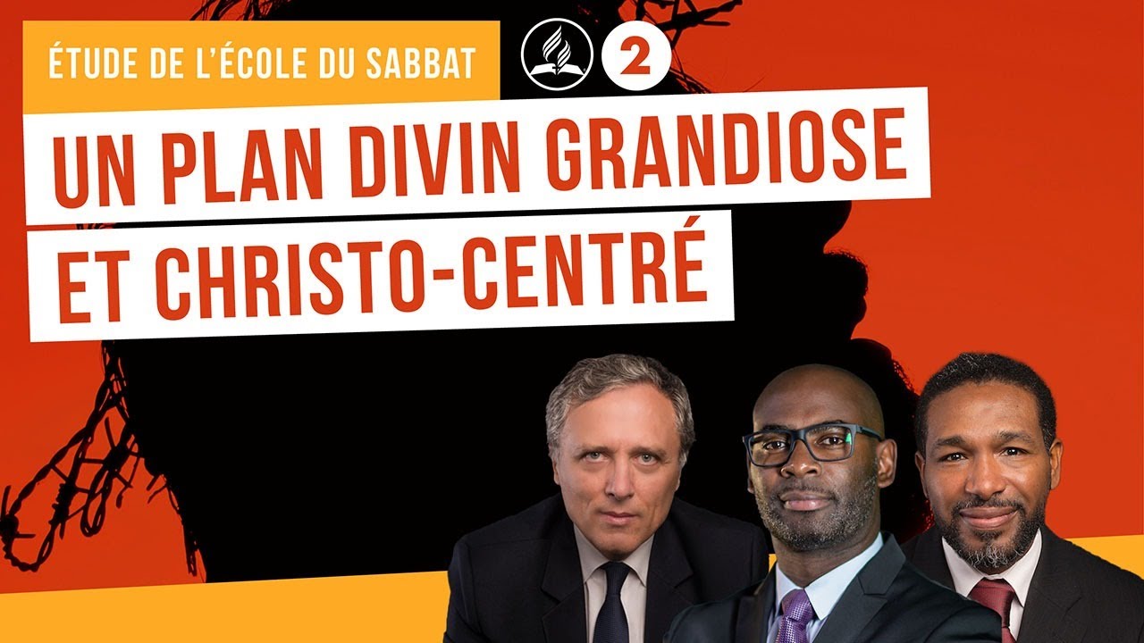 Le grand plan divin christocentrique | &Eacute;tude de l'&eacute;cole du Sabbat 02 EDS