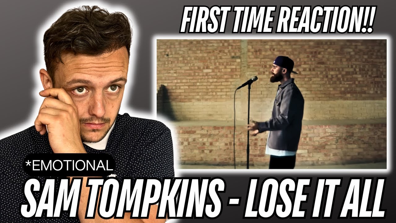THIS IS A HARD WATCH...SORRY! FIRST TIME HEARING SAM TOMPKINS - LOSE IT ALL  LIVE (REACTION)
