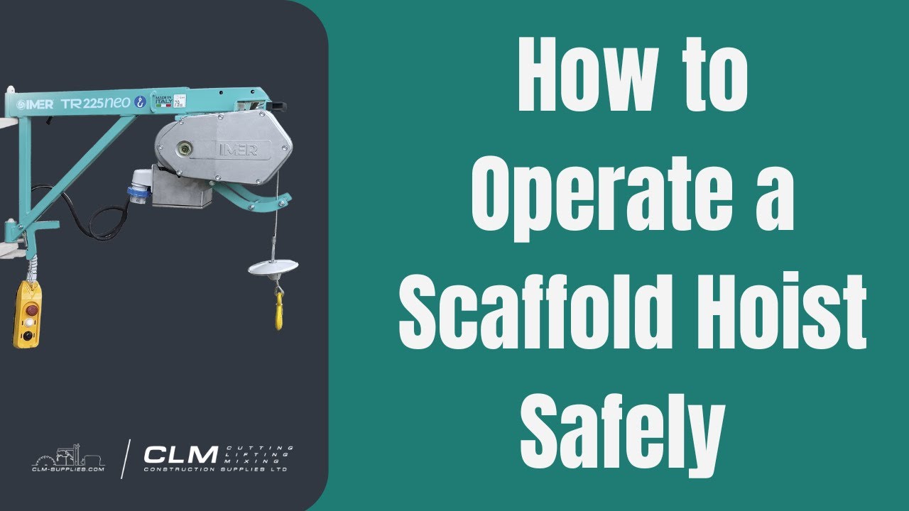 How to Operate a Scaffold Hoist Safely | CLM Construction Supplies Ltd