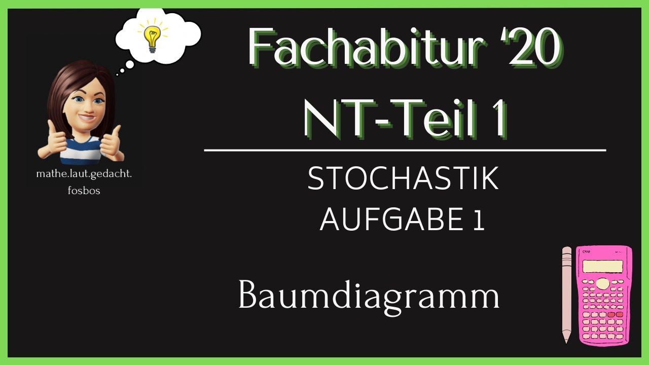 Fachabitur 2020 NT-Teil 1-Stochastik -Aufgabe 1