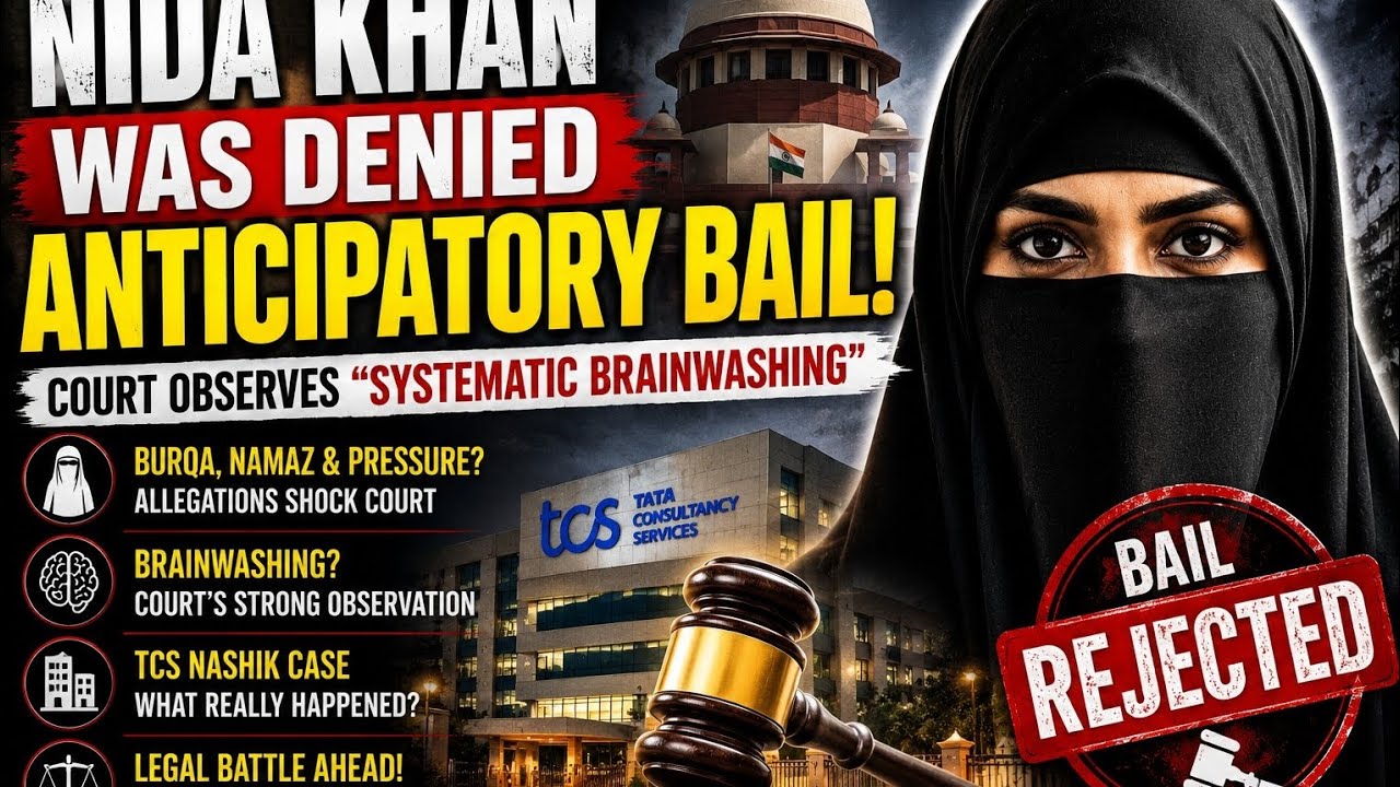 Nida Khan Bail Rejected | Court&rsquo;s &ldquo;Systematic Brainwashing&rdquo; Observation Explained