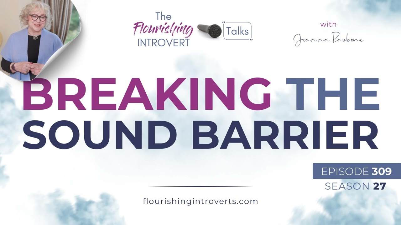 Ep 309 Breaking the Sound Barrier