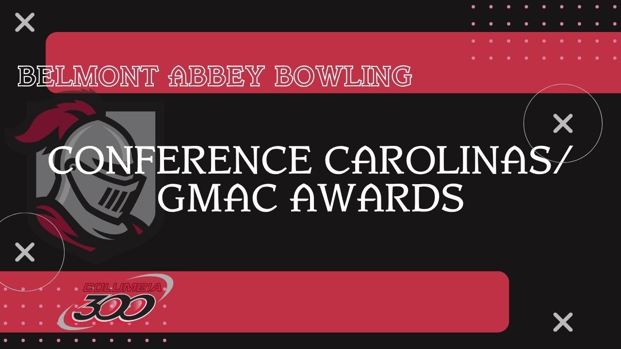 Belmont Abbey Bowling - 2026 Conference Carolinas/GMAC Championships - Awards Ceremony