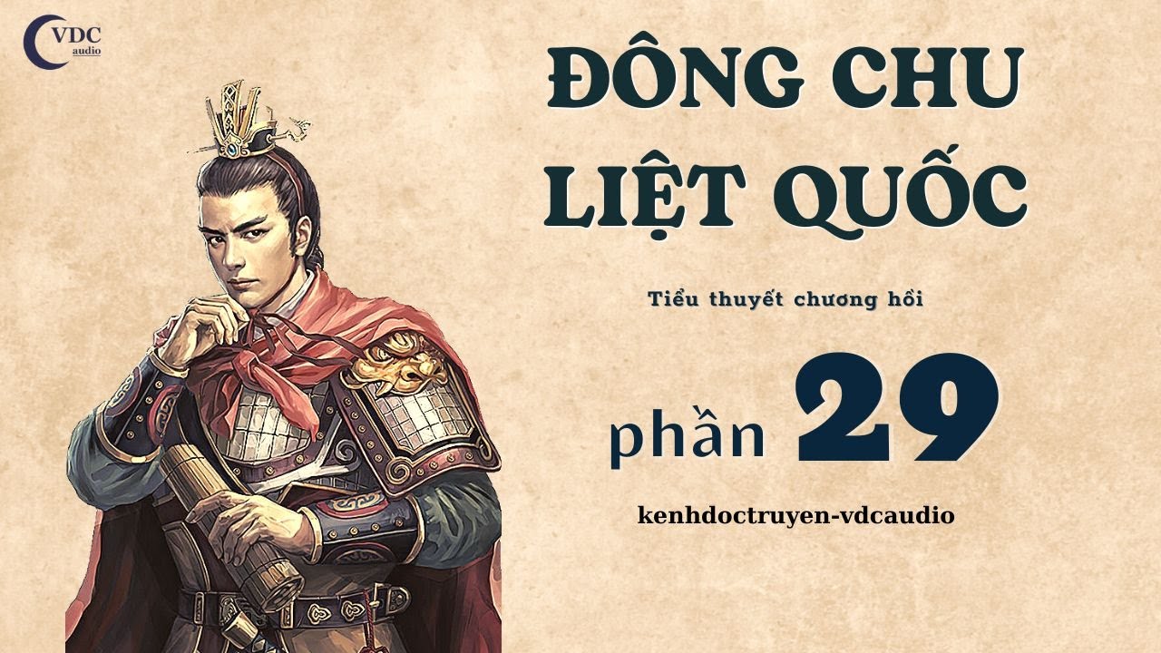 ĐÔNG CHU LIỆT QUỐC - PHẦN 29 - KÊNH ĐỌC TRUYỆN VDC AUDIO