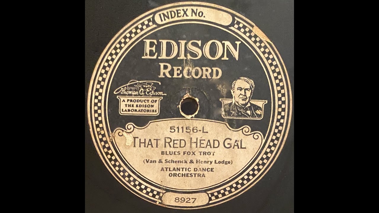 Atlantic Dance Orchestra - That Red Head Gal  matrix 8927 B 1 3 {2 1}  -  Thomas Edison Diamond Disc