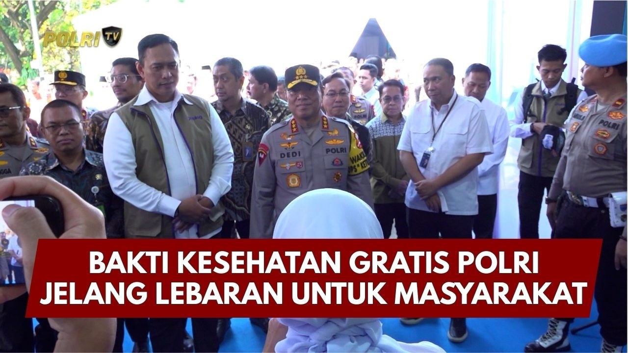PRESISI UPDATE: BAKTI KESEHATAN GRATIS POLRI JELANG LEBARAN UNTUK MASYARAKAT 13/03/26 (20.00)