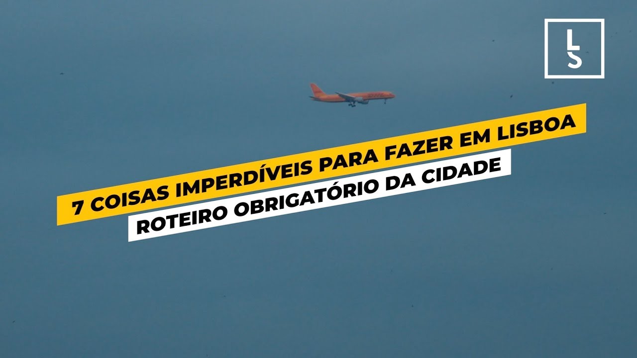 7 COISAS IMPERDÍVEIS PARA FAZER EM LISBOA | Lisboa Secreta
