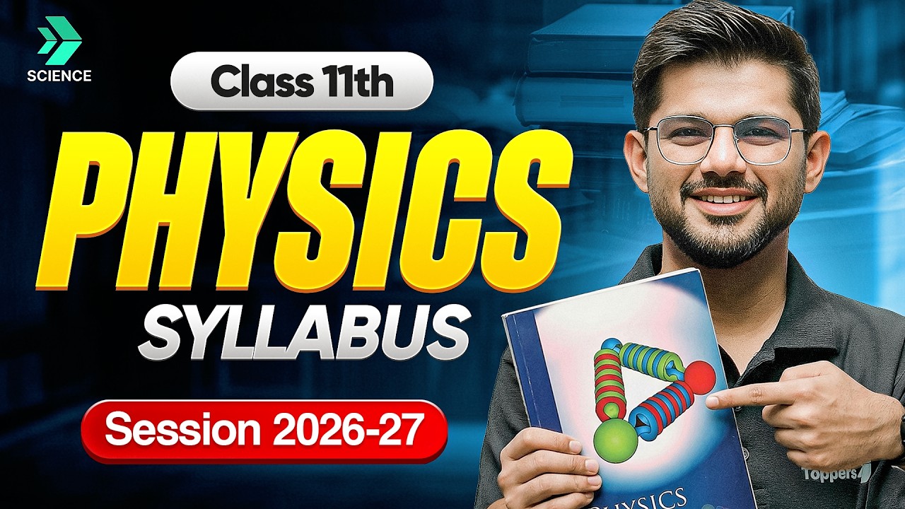 Class 11 Physics Syllabus 2026-27 | CBSE Class 11th PCM Official Syllabus | CBSE Exam 2026-27