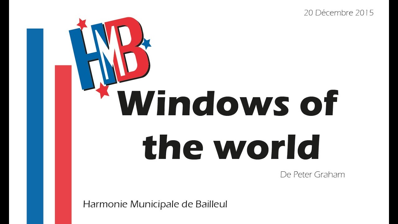 Windows of the world - Peter Graham - Harmonie Municipale de Bailleul