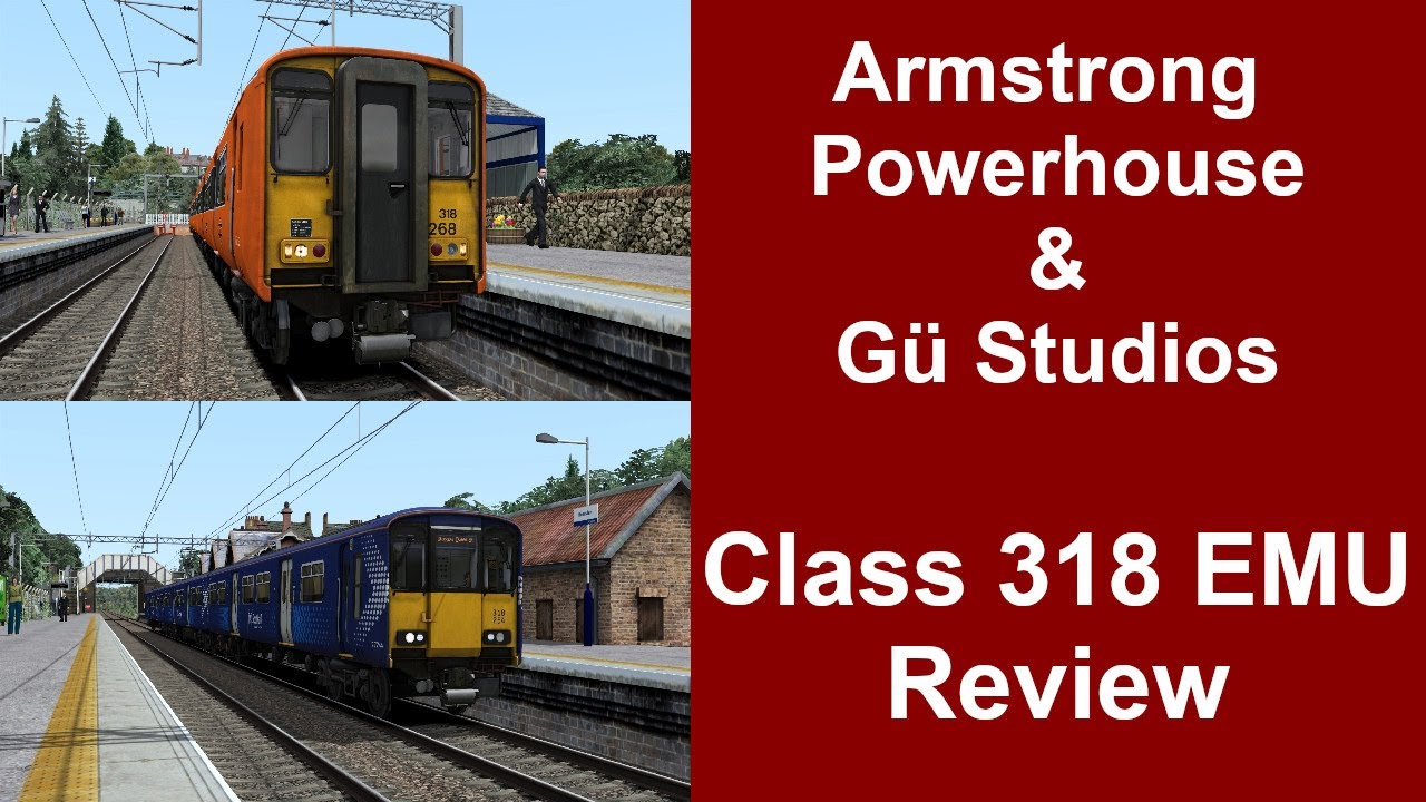 Armstrong Powerhouse & Gu Studios Class 318 EMU Pack Review