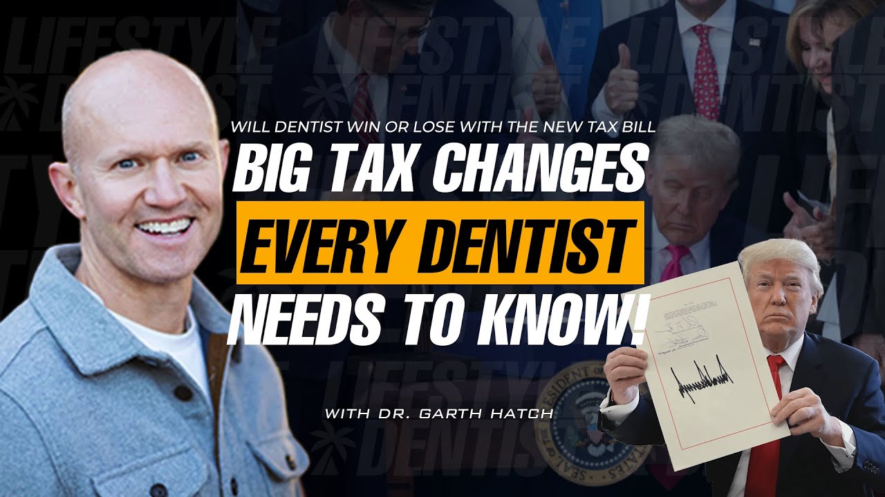 Big Tax Changes Every Dentist Needs to Know!