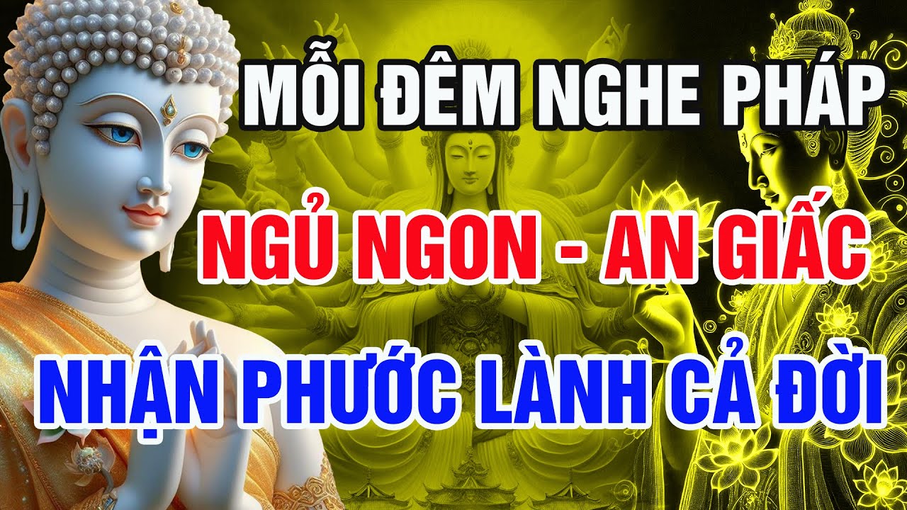 Mỗi Đêm Nghe Pháp 15 Phút – Ngủ Ngon An Giấc, Nhận Phước Lành Cả Đời