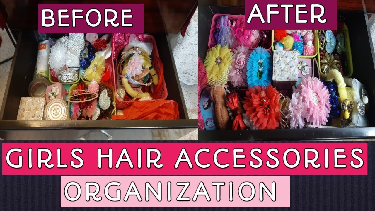 GIRLS HAIR ACCESSORIES ORGANIZATION | MONIKA MAKEOVER GALLERY|
