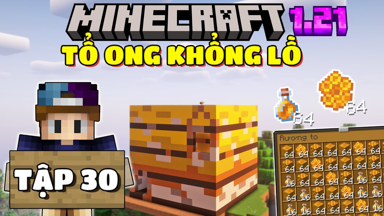 THỬ THÁCH SINH TỒN MINECRAFT 1.21 | TẬP 30 | MÌNH XÂY TỔ ONG KHỔNG LỒ ĐỂ NUÔI ONG...🍯🐝