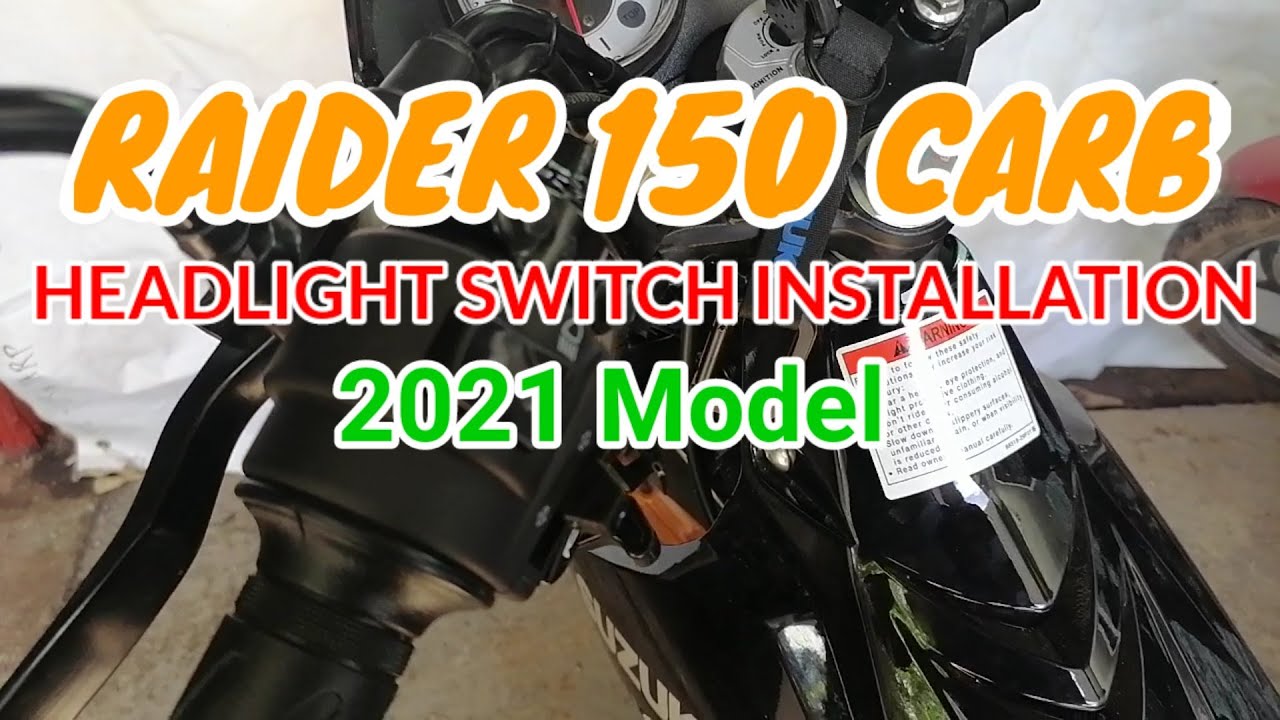 SUZUKI RAIDER 150 CARB HEADLIGHT SWITCH INSTALLATION 2021 MODEL (TAGALOG)
