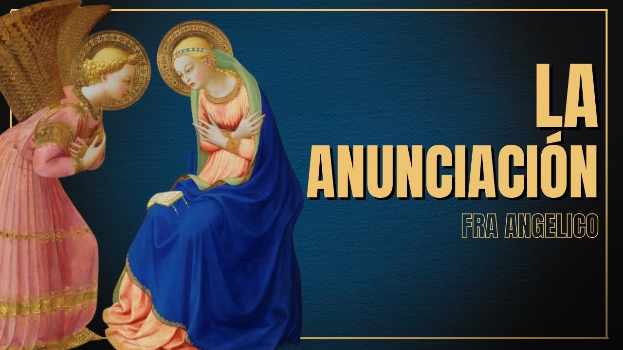 La Anunciación de Fra Angelico: el momento en que el cielo tocó la tierra
