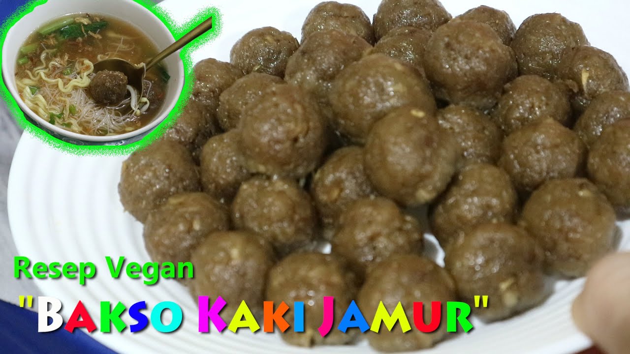 Vegan | Resep Enak Bakso Kaki Jamur , Kenyal dan Padat