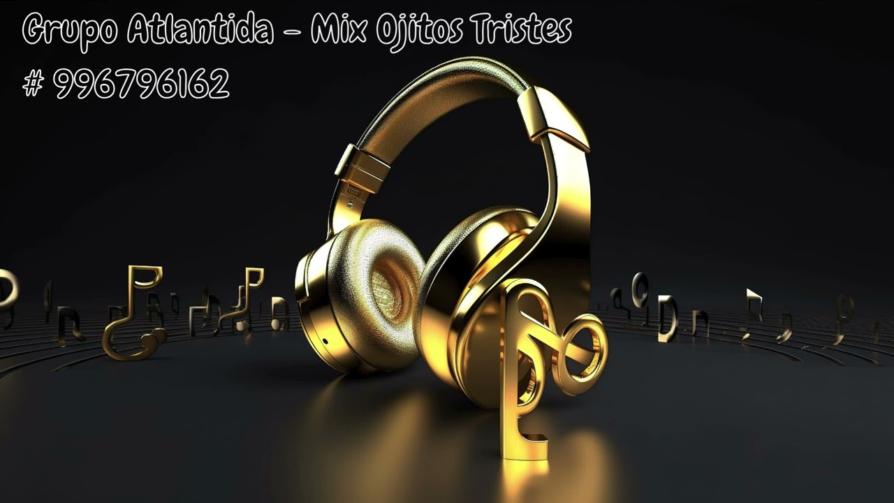 Grupo Atlantida - Mix Ojitos Tristes