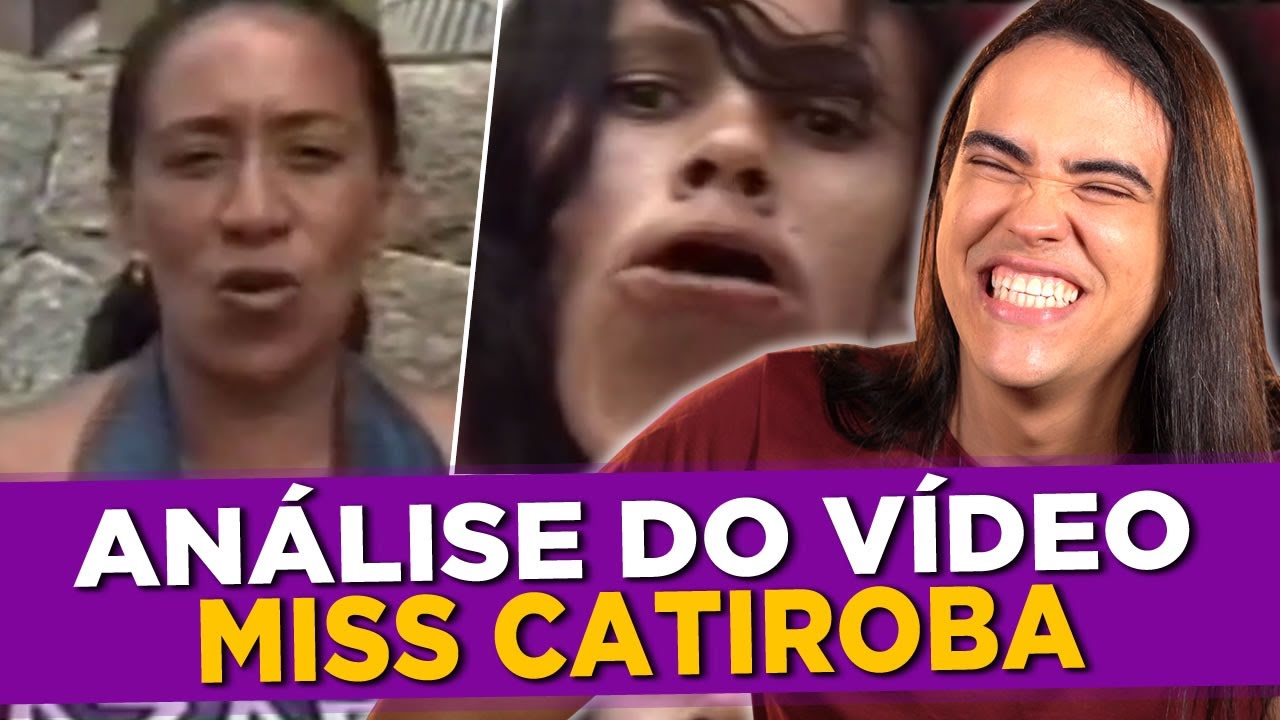 Análise do Vídeo: Miss Catiroba