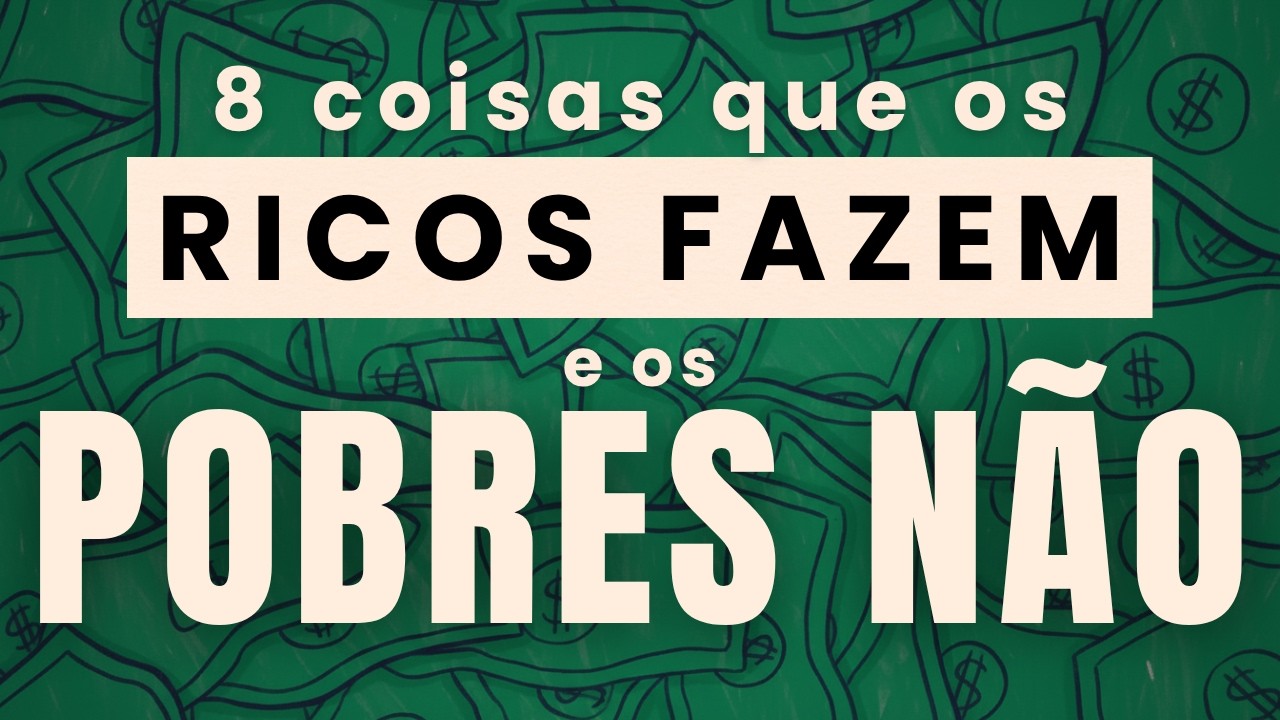 8 coisas que os RICOS fazem e os pobres NÃO! - Naval Ravikant