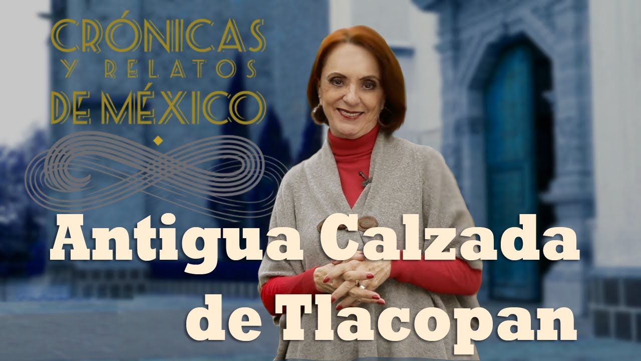 Crónicas y relatos de México - Antigua calzada de Tlacopan (27/03/2014)