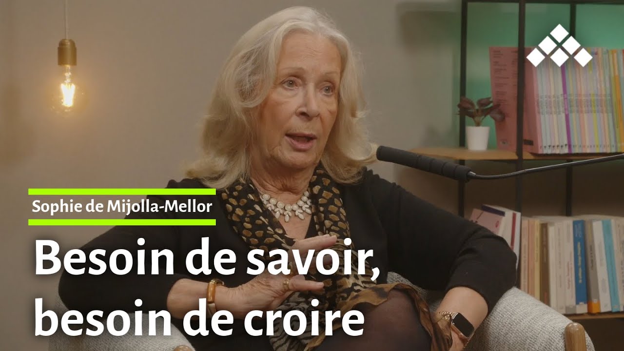 Sophie de Mijolla-Mellor | Besoin de savoir, besoin de croire (EXTRAIT 2)