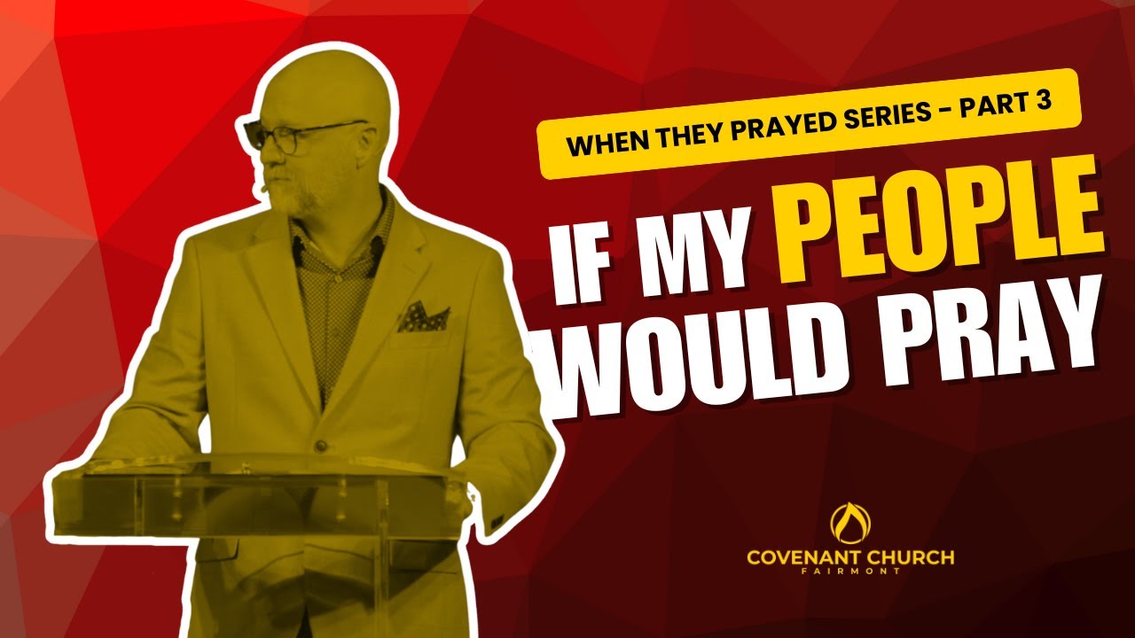 If My People Would Pray [When They Prayed Series - Part 3]