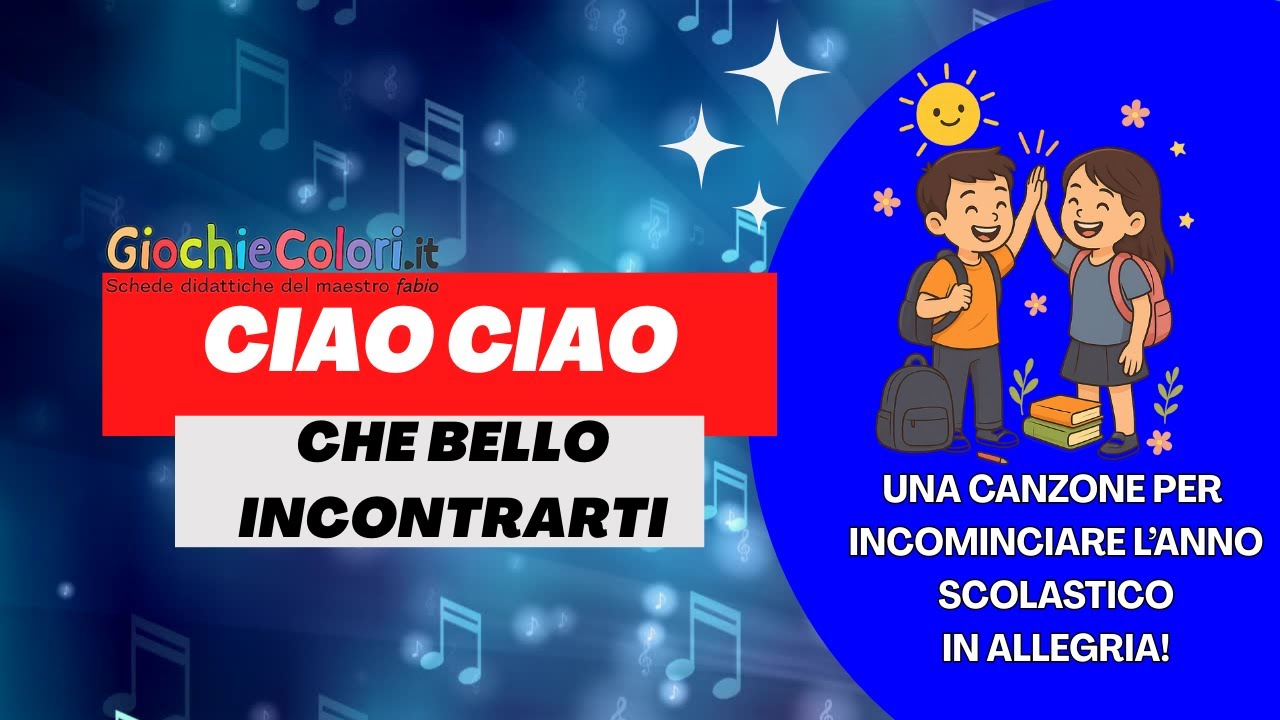 Canzone Karaoke per l' accoglienza (Scuola Primaria) "Ciao, Ciao, Che Bello Incontrarti!"