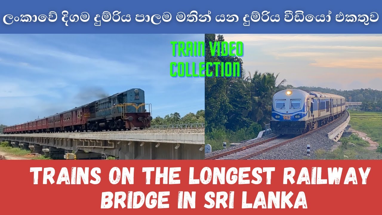 Trains On The Longest Railway Bridge In Sri Lanka (Train Video Collection)