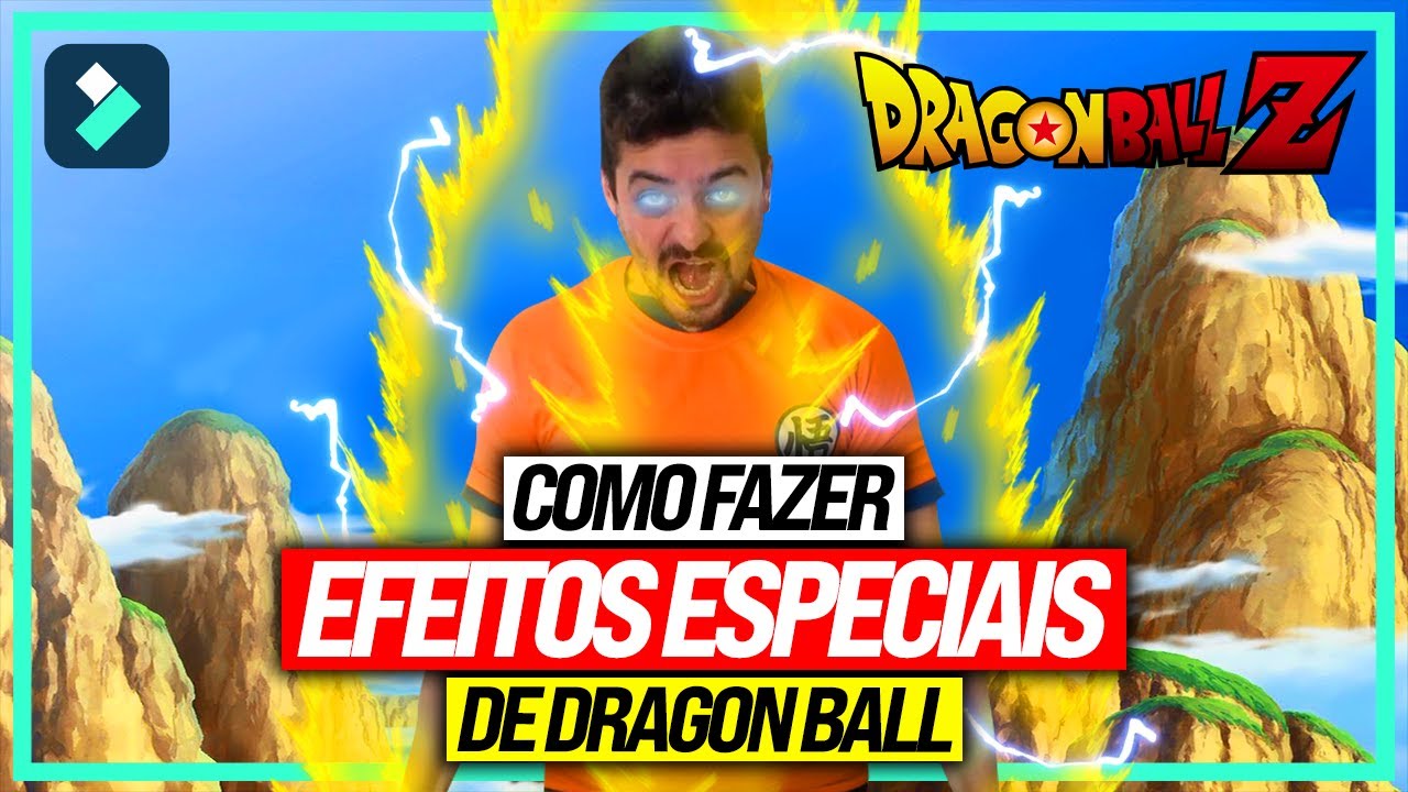 Como fazer EFEITOS ESPECIAIS do Dragon Ball | Wondershare Filmora