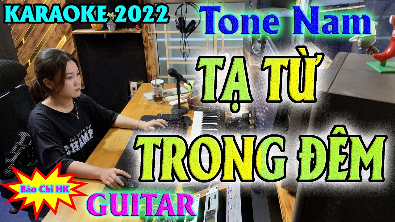 Karaoke Tạ Từ Trong Đêm Tone Nam Guitar Điện - Bảo Chi HK 6868