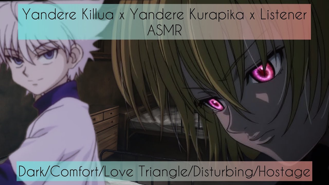 You’re Safe Now…ASMR (Yandere Killua x Yandere Kurapika x Listener) (Age Up/Horror)