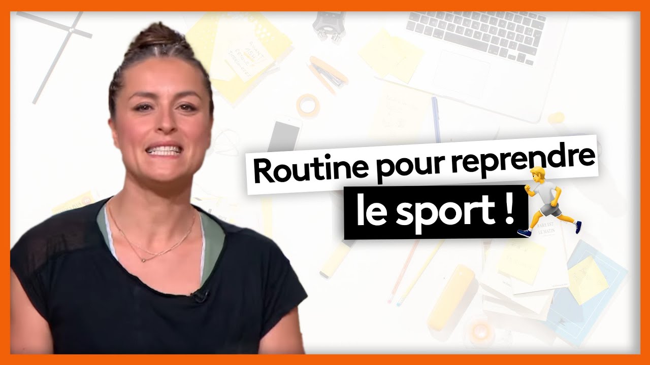Coach - Une routine pour reprendre le sport en douceur