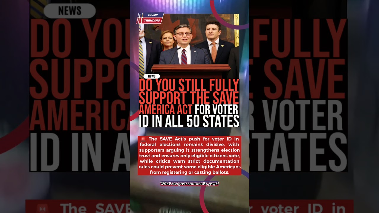 🚨 Do You Still Fully Support The SAVE America Act For Voter ID In All 50 States 🇺🇸 #BreakingNews #US