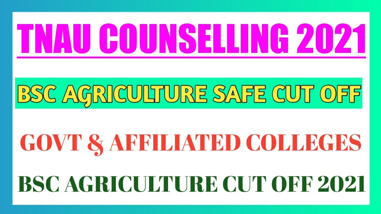 TNAU 2021 BSC AGRICULTURE SAFE CUT OFF | GOVERNMENT COLLEGES | AFFILIATED COLLEGES
