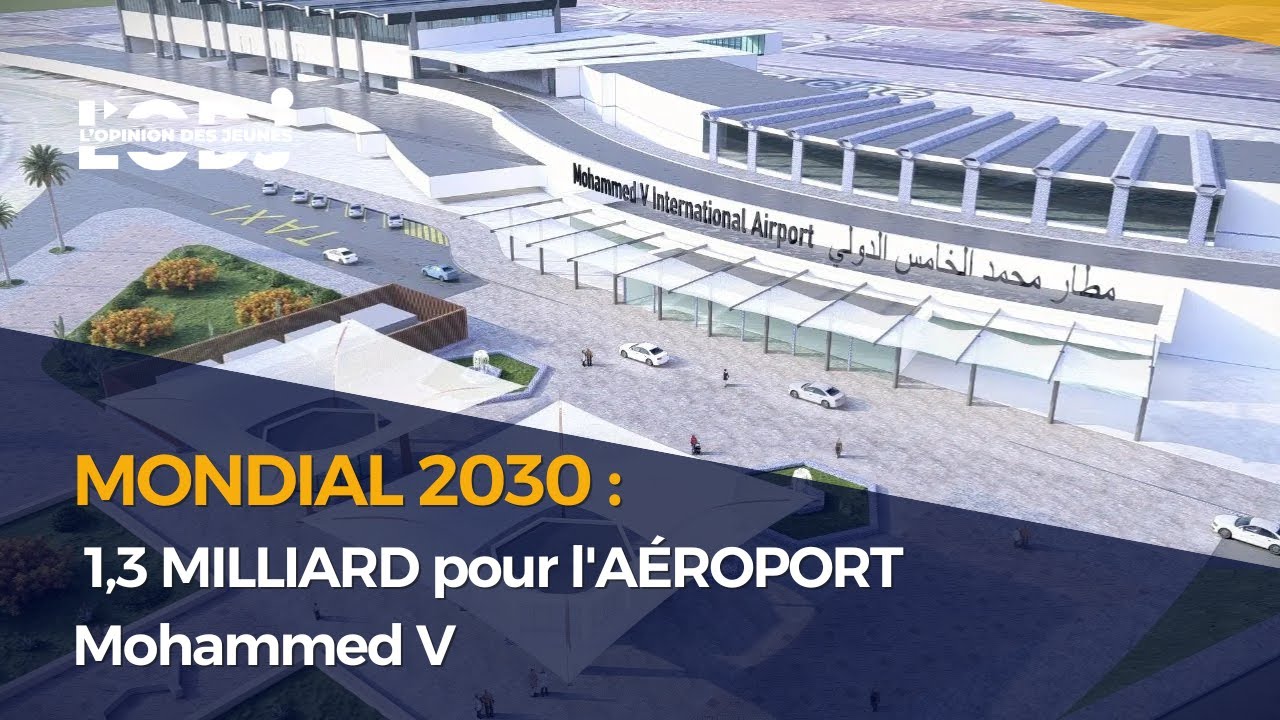 Mondial 2030 : l’aéroport Mohammed V se refait une beauté