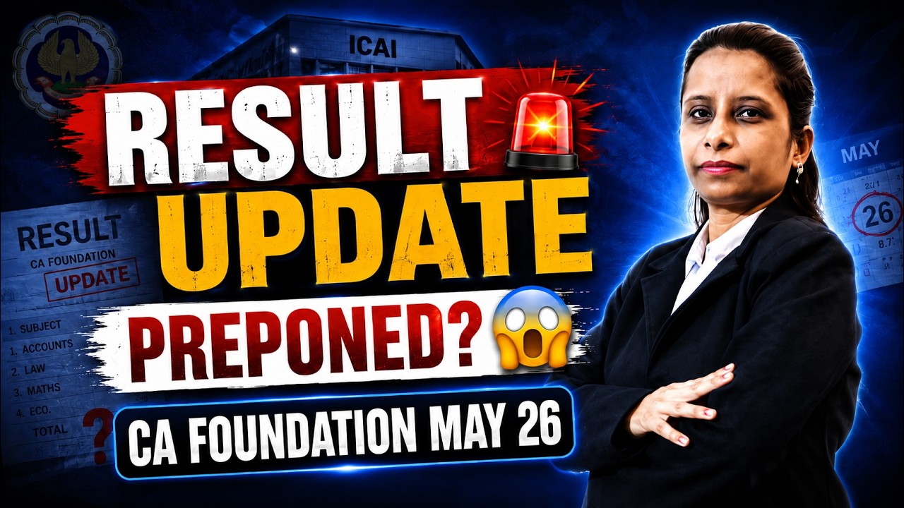 CA Foundation Result May 2026 | Why Is ICAI Releasing Results Early? | Result Preponed? | ICAI