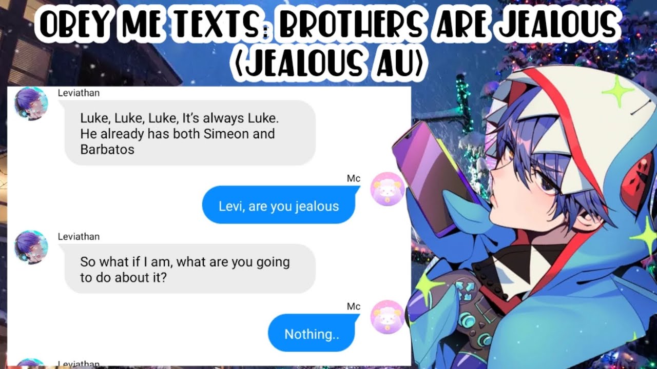 Obey me texts: BROTHERS ARE JEALOUS (JEALOUS AU)