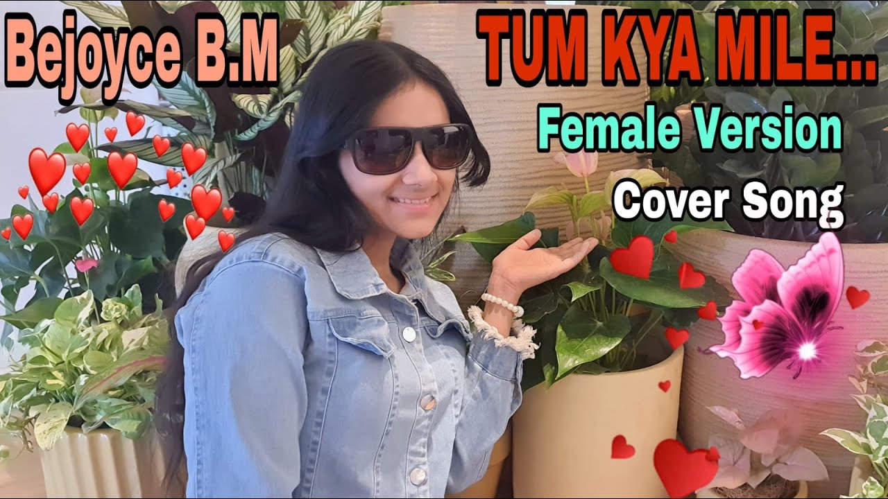 | TUM KYA MILE | |Rocky Aur Rani Kii Prem Kahaani | #musicthefoodoflove #bejoycebm #femaleversion