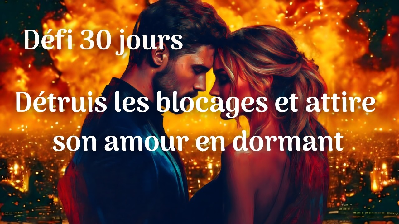 Défi 30 jours : Hypnose pour changer ta vibration et retrouver la personne que tu aimes