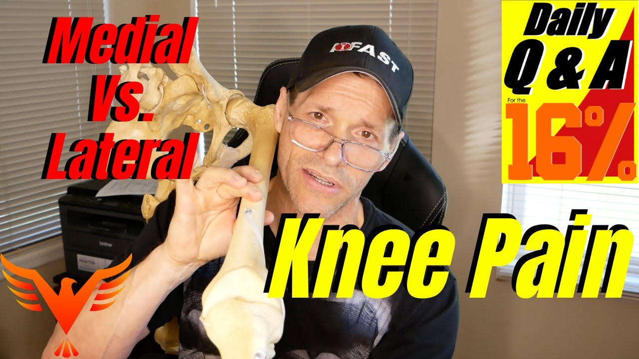 Q & A for The 16% - Medial vs. Lateral Knee Pain Explained - billhartmanpt.com
