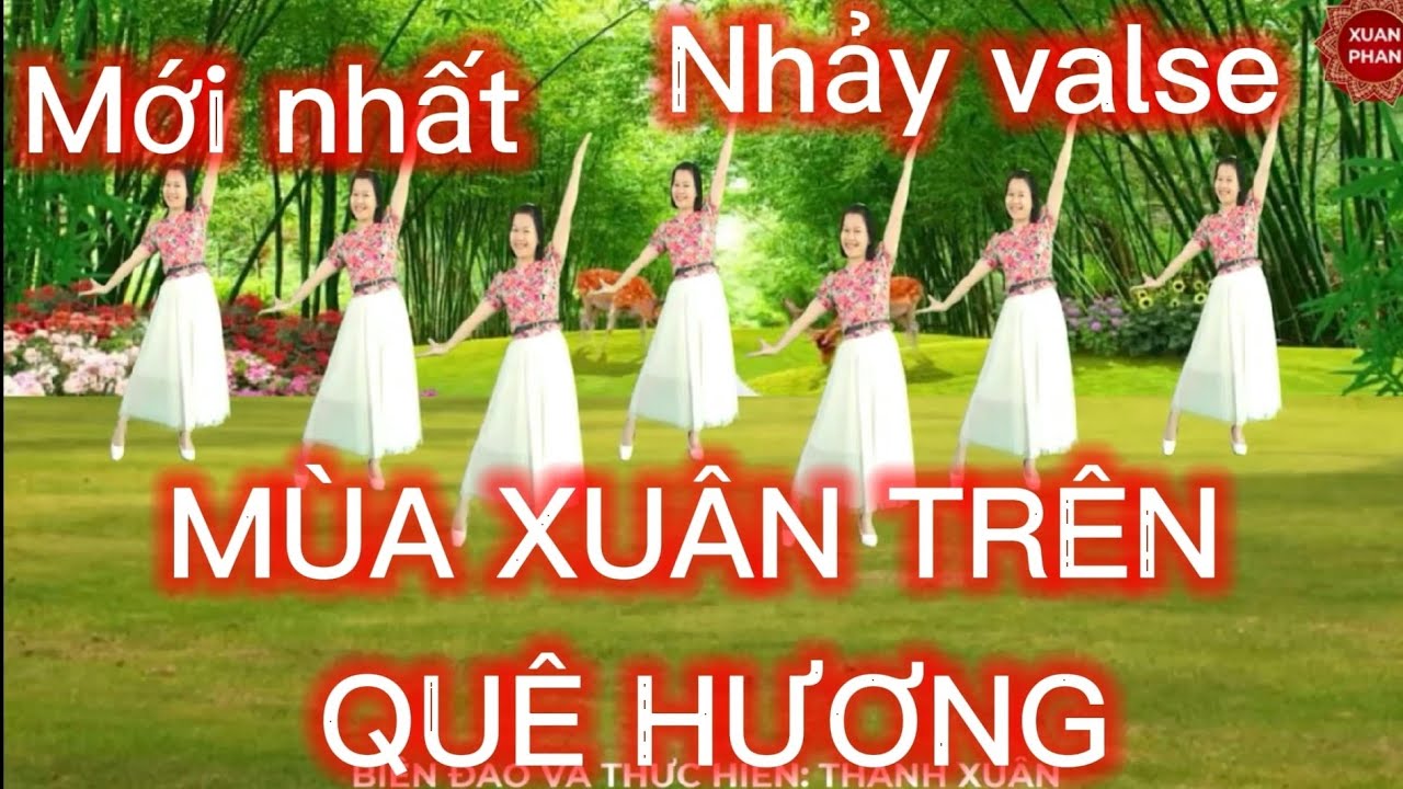 🌺MÙA XUÂN TRÊN QUÊ HƯƠNG🌺// NHẢY VALSE ( BIÊN ĐẠO MỚI NHẤT - NHẢY  VANLE )